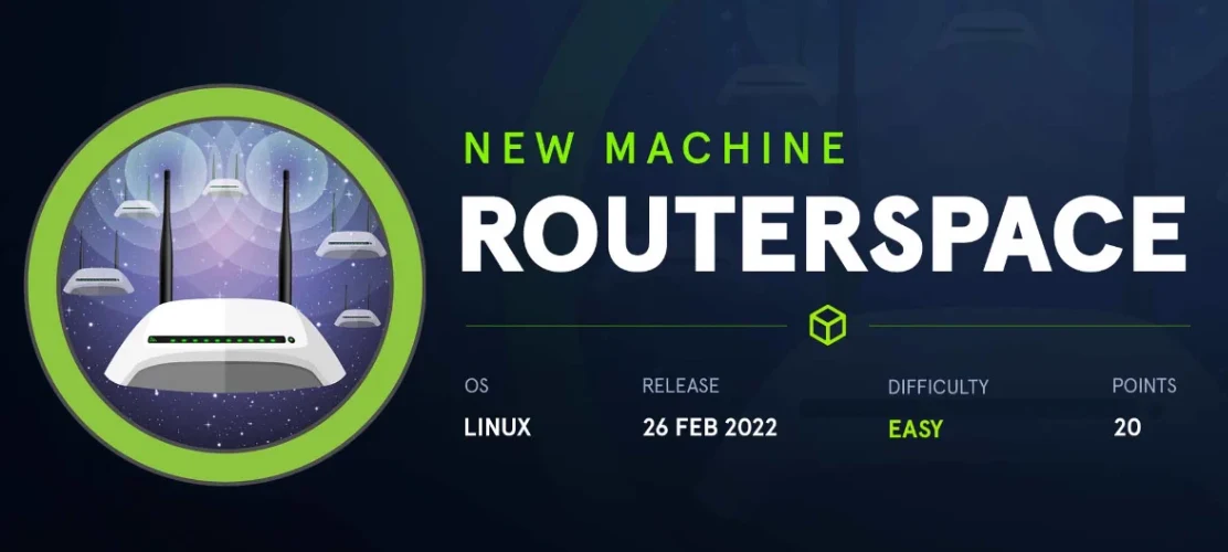 Hack The Box new machine banner: RouterSpace, Linux, released 26 Feb 2022, Easy, 20 points